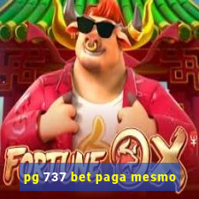 pg 737 bet paga mesmo